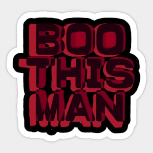 Boo This Man! Sticker